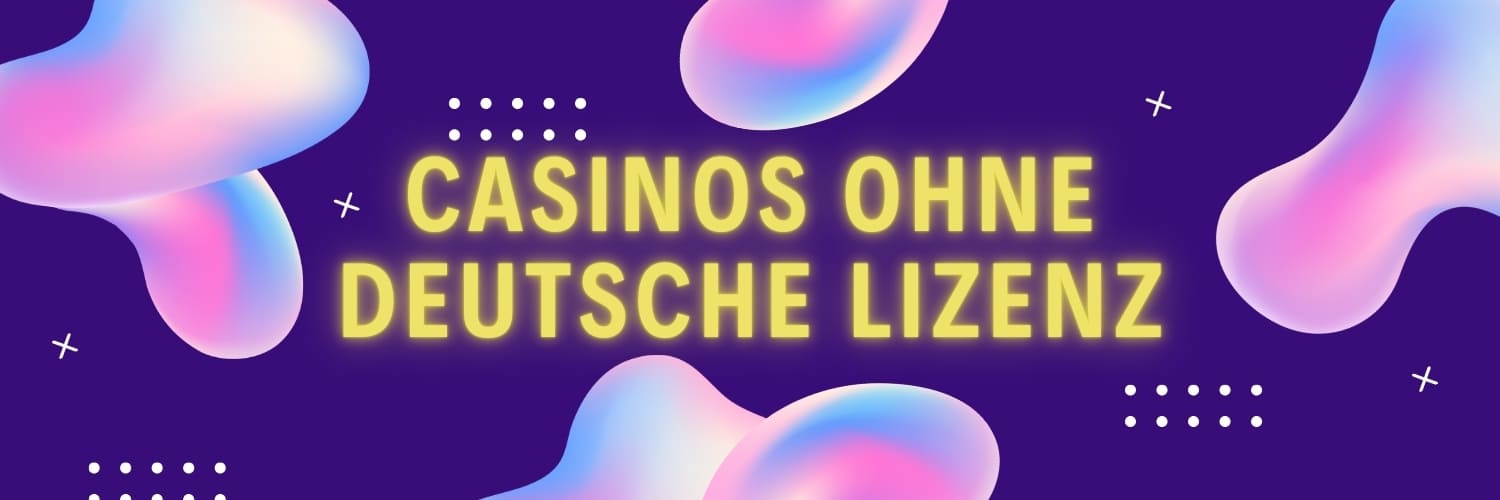 Entdecken Sie die besten casinos ohne deutsche lizenz 311 Entdecken Sie die besten casinos ohne deutsche lizenz 311